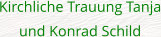 Kirchliche Trauung Tanja und Konrad Schild