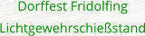 Dorffest Fridolfing Lichtgewehrschießstand