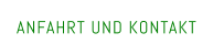 ANFAHRT UND KONTAKT