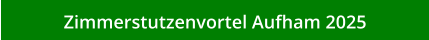 Zimmerstutzenvortel Aufham 2025