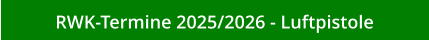 RWK-Termine 2025/2026 - Luftpistole